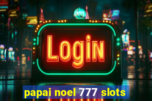 papai noel 777 slots